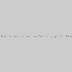 Image of HSV-?(Herpes Simplex Virus ?Antibody IgG) ELISA test